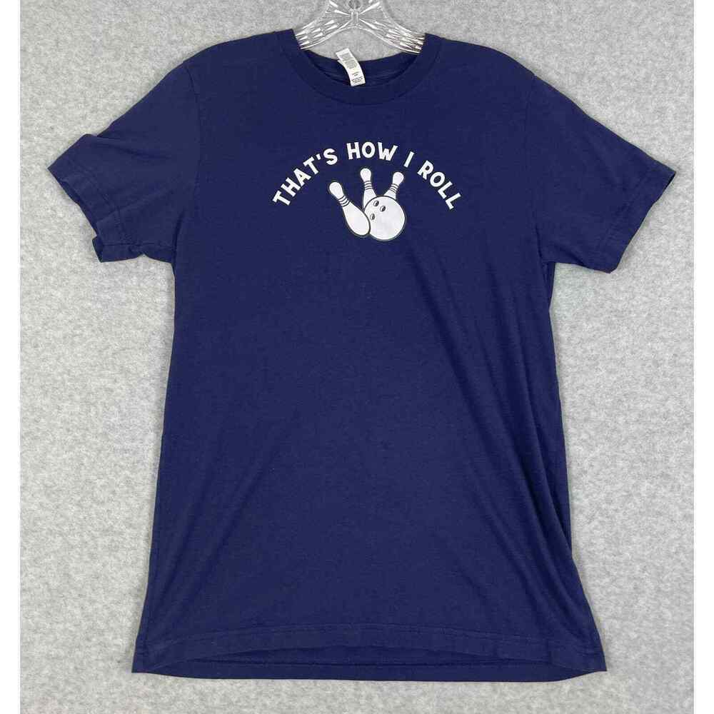 "Thats How‎ I Roll" Bowling Bella+Canvas T-Shirt Blue M